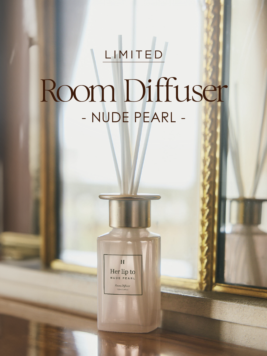 her lip to ディフューザー　ヌードパール Info】Room Diffuser - NUDE PEARL - が数量限定で登場