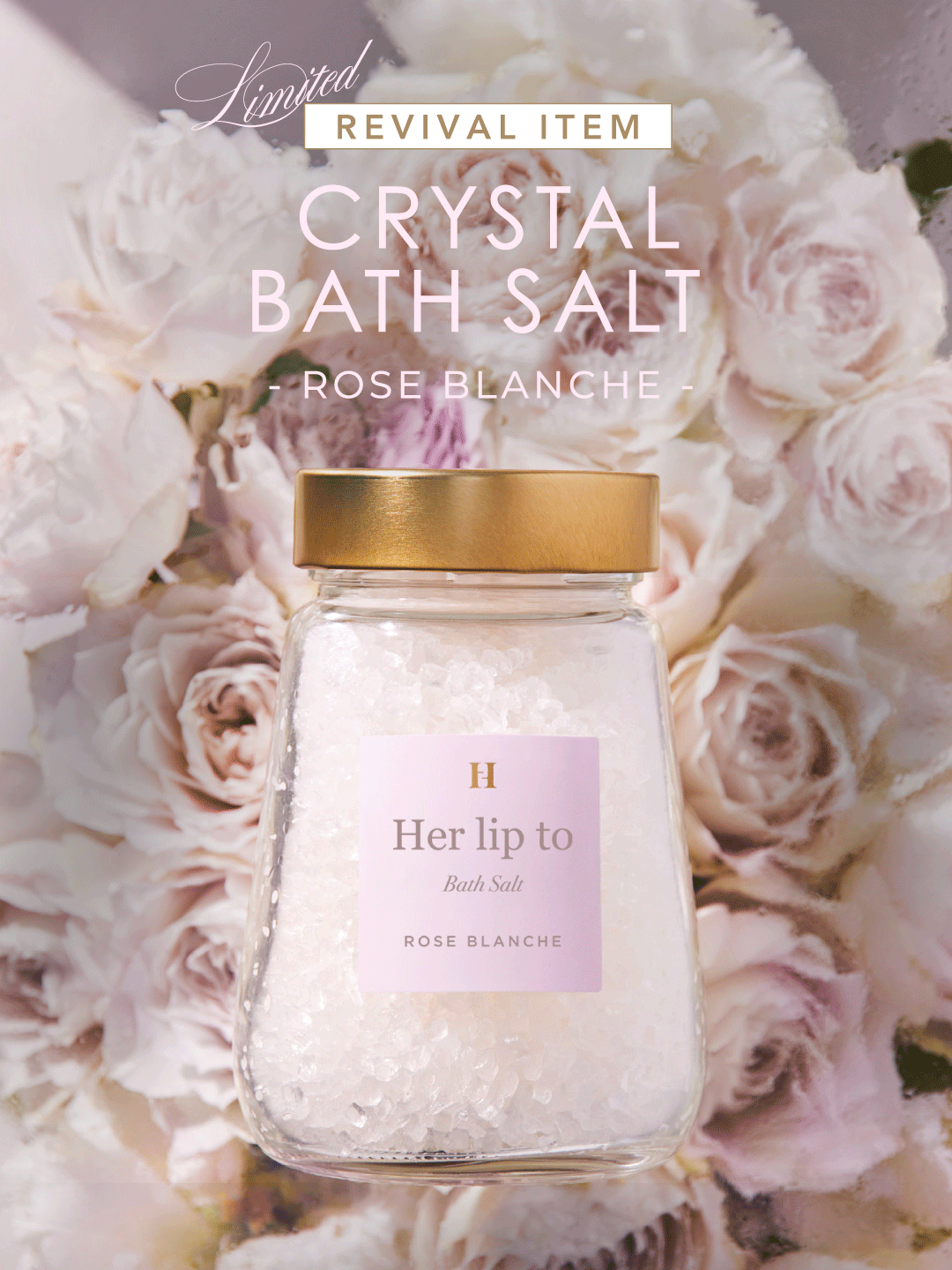 【LIMITED】CRYSTAL BATH SALT - ROSE BLANCHE -