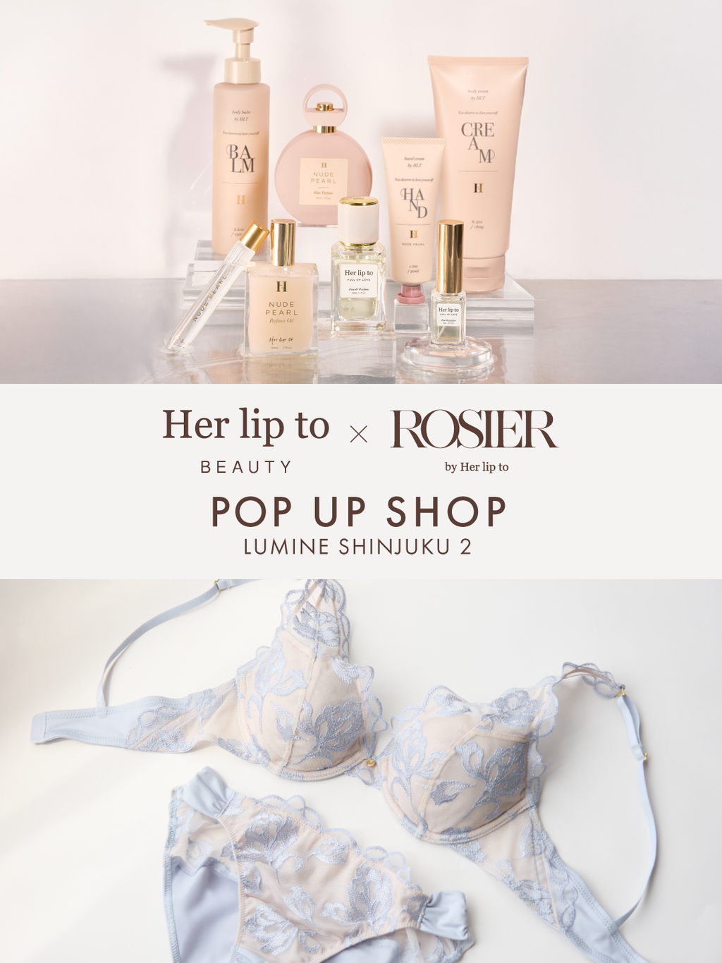 POP UP SHOP】「Her lip to BEAUTY」と「ROSIER by Her lip to POP UP SHOP】「Her lip to BEAUTY」と「ROSIER by Her lip to