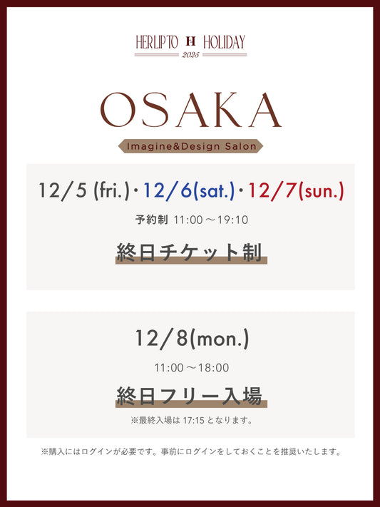 HER LIP TO HOLIDAY TICKET in OSAKA